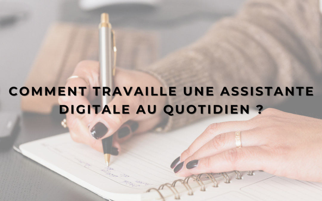 Les coulisses d’une assistante digitale : une journée type