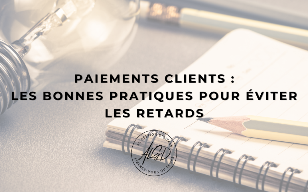 Comment améliorer le suivi des paiements clients ?